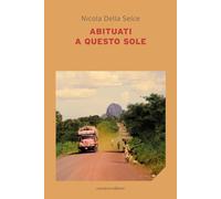 Abituati a questo sole