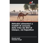 Abitudini alimentari e modelli di consumo della tribù dei Bhil di Udaipur, nel Rajasthan