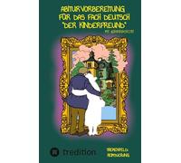 Abiturvorbereitung für das Fach Deutsch mit @hannasroth: "Der Kinderfreund": Themenfeld: Heimsuchung Lektüreschlüssel