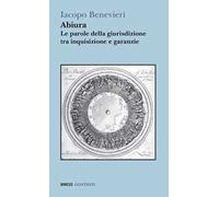 Abiura. Le parole della giurisdizione tra inquisizione e garanzie