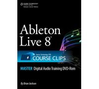 Ableton Live 8: Course Technology Ptr Course Clips