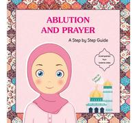 Ablution and Prayer: A Step by Step Guide for Girls