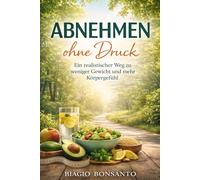 Abnehmen ohne Druck: Ein realistischer Weg zu weniger Gewicht und mehr Körpergefühl
