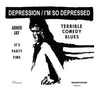 Abner Jay - I'M So Depressed