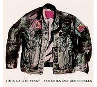 Abney John Calvin - Far Cries And Close Calls