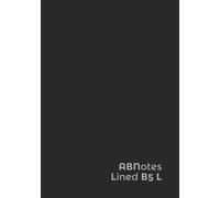 ABNotes Lined B5 Light: Quaderno a righe di 9 mm formato B5 senza margini. Grande e copertina nera. Per appunti scuola, lavoro, ufficio e altro.