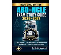 ABO-NCLE Exam Study Guide 2026-2027 Made Simple: NOCE and CLRE Certification Prep for Optical Beginners and Apprentices - 2, 900+ Practice Questions, ... and a Proven First-Attempt Pass System