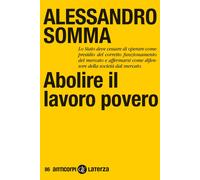 Libri Somma Alessandro - Abolire Il Lavoro Povero