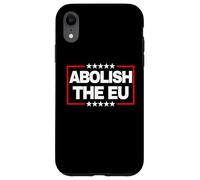 Abolire il voto di uscita della sovranità nazionale dell'UE per l'indipendenza Custodia per iPhone XR