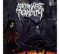 Abominable Putridity - In The End Of Human Existence