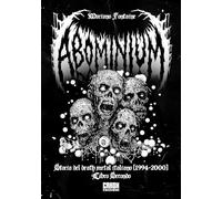 Abominium. Storia del death metal italiano. 1994-2000 (Libro 2)