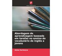 Abordagem de aprendizagem baseada em tarefas no ensino do vocabulário de inglês a jovens