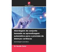 Abordagem de conjunto baseada na aprendizagem automática para a previsão de doenças cardíacas: Aprendizagem automática