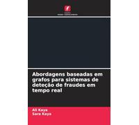 Abordagens baseadas em grafos para sistemas de deteção de fraudes em tempo real