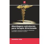 Abordagens estruturais para terapia direcionada: O complexo mundo dos antígenos carboidratos associados a tumores no cancro