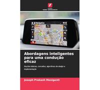 Abordagens inteligentes para uma condução eficaz: Noções básicas, conceitos, algoritmos de design e implementação