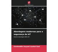 Abordagens modernas para a segurança da IoT: Estudo de abordagem ANN e KK