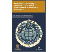 Abordajes diversos en el campo de la educación y gobernanza de entidades educativas
