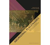 Aboriginal Placenames: Naming and re-naming the Australian landscape