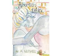 Abortion Ethics in a Nutshell: A Pro-Both Tour of the Moral Arguments