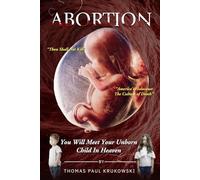 Abortion: You Will Meet Your Unborn Child in Heaven
