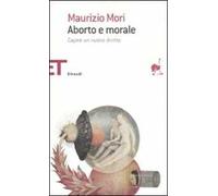 Aborto e morale. Capire un nuovo diritto