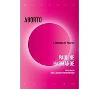 Aborto. Il personale è politico