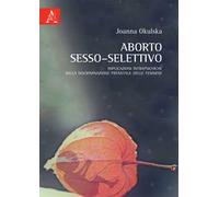 Aborto sesso-selettivo. Implicazioni intrapsichiche della discriminazione prenatale delle femmine