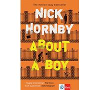 About A Boy: Schulausgabe für das Niveau B2, ab dem 6. Lernjahr. Ungekürzter englischer Originaltext mit Annotationen