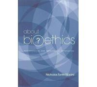About Bioethics: Philosophical and Theological Approaches by Tonti-Filippini, Nicholas (2012) Paperback