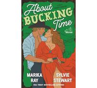 About Bucking Time: A Spicy Cowboy RomCom