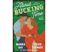 About Bucking Time: A Sweet Cowboy RomCom