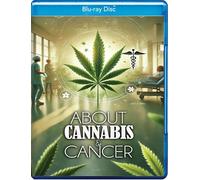 About Cannabis and Cancer [Blu-Ray]