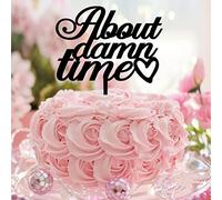 About Damn Time Citazione Mr And Mrs Rustico Matrimonio Fidanzamento Cake Topper Acrilico Nero Personalizzato Divertente Sposa E Sposo Cake Topper Per Matrimonio Nuziale Doccia Decorazioni Festa