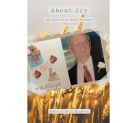 About Jay: The Journals of Marie Southern 2004-2010