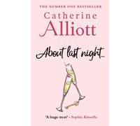 Catherine Alliott About Last Night.... (Tascabile)