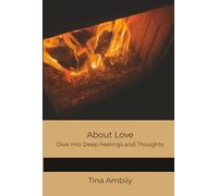 About Love: Dive into Deep Feelings and Thoughts