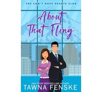 About That Fling: A forbidden workplace romance with a secret one-night fling gone hilariously wrong: 2
