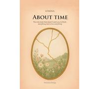 About Time: The only book that doesn’t want you to finish everything, but to live everything