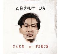 About Us Take a Piece (CD) Album (Jewel Case)
