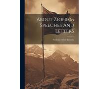 About Zionism Speeches And Letters