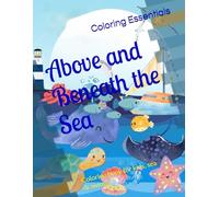 Above and Beneath the Sea: Coloring book for kids, sea drawings