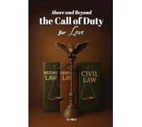 Above and Beyond the Call of Duty for Love