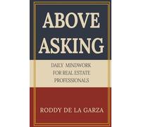 Above Asking: Daily Mindwork for Real Estate Professionals