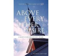 Above Every Other Desire (Copertina rigida)