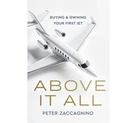 Above It All: Buying & Owning Your First Jet