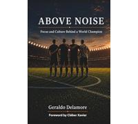 Above Noise: Focus and Culture Behind a World Champion