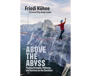 Above the Abyss: Finding Strength, Stillness, and Survival on the Slackline