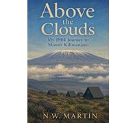 Above the Clouds: My 1984 Journey to Mount Kilimanjaro