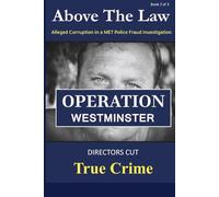 Above The Law: Operation Westminster